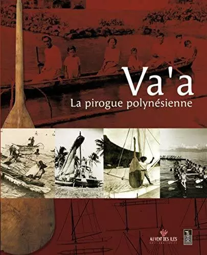 VA'A LA PIROGUE POLYNESIENNE (BEAUX LIVRES) By Collectif - Hardcover