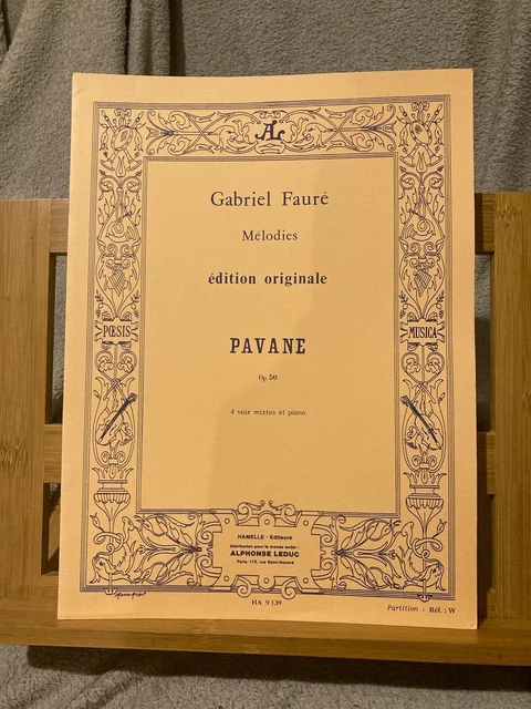 Gabriel Fauré Pavane opus 50 partition 4 voix mixtes et piano ed. Hamelle Leduc