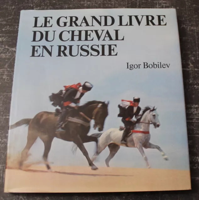 Igor Bobilev "Le grand livre du CHEVAL en RUSSIE" 1977
