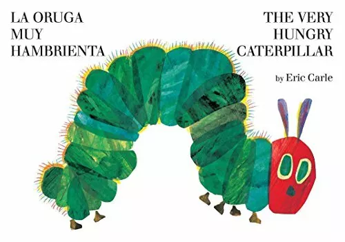 La Oruga Muy Hambrienta/The Very Hungry Caterpillar: B by Carle, Eric 0399256059