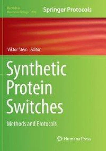 SYNTHETIC PROTEIN SWITCHES: Methods and Protocols (Methods in Molecular ...