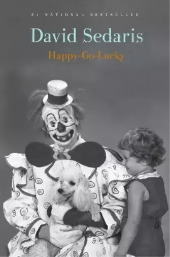 David Sedaris Happy-Go-Lucky (Poche)