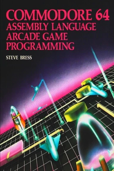 COMMODORE 64 ASSEMBLY Language Arcade Game Programming - 6x9 Coil £26. ...