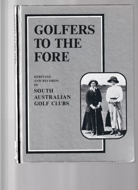 Golfers To The Fore : South Australia Golf Clubs : Heritage & Records - Saunders