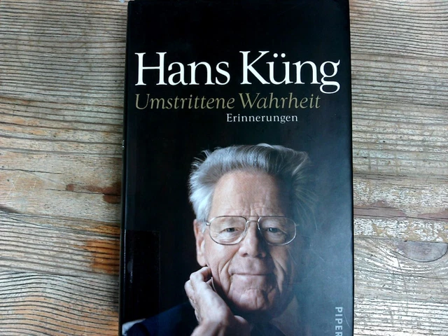 Umstrittene Wahrheit: Erinnerungen. Küng, Hans: