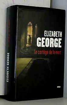 Elizabeth George Le Cortège De La Mort LE CORTEGE DE la mort von ELIZABETH GEORGE | Buch | Zustand sehr gut