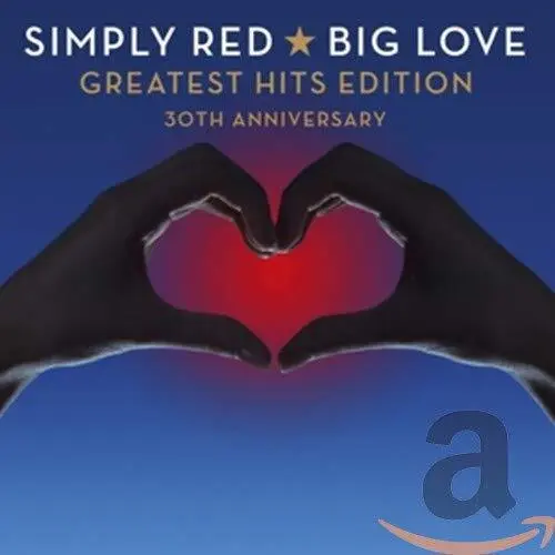 Simply Red - Big Love Greatest Hits Edition 30th Anniver... - Simply Red CD AQVG
