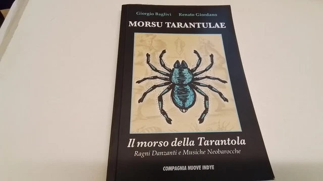 Baglivi/Giordano, Morsu Tarantulae. Il Morso della tarantola, 14s25 Baglivi/Giordano, Morsu Tarantulae. Il Morso della tarantola, 14s25