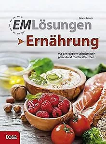 EM Lösungen Ernährung: Mit den richtigen Lebensmitt... | Buch | Zustand sehr gut