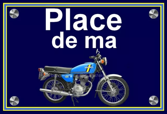 plaque " PLACE DE MA HONDA 125 S3 bleue   " ( 22 cm x 15 cm x 3 mm )