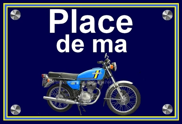 plaque " PLACE DE MA HONDA 125 S3 bleue   " ( idée cadeau NOËL  )