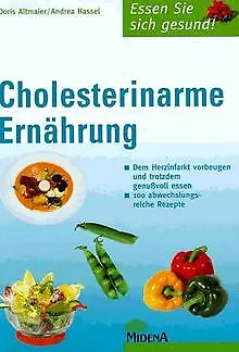 Cholesterinarme Ernährung. Dem Herzinfarkt vorbeugen und... | Buch | Zustand gut
