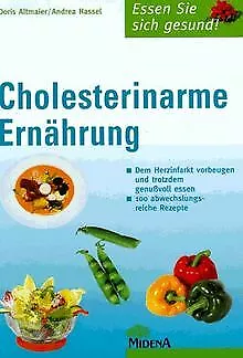 Cholesterinarme Ernährung. Dem Herzinfarkt vorbeugen und... | Buch | Zustand gut