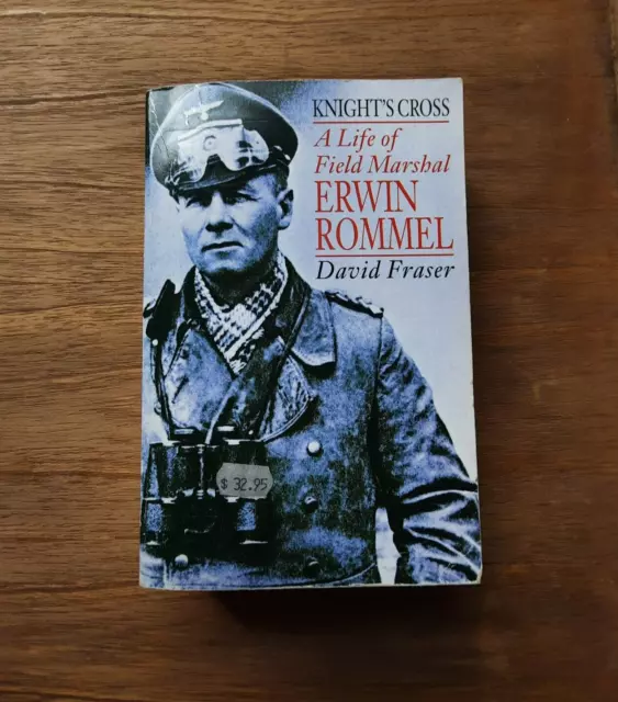 Knight's Cross: Life of Field Marshal Erwin Rommel by Sir David Fraser...