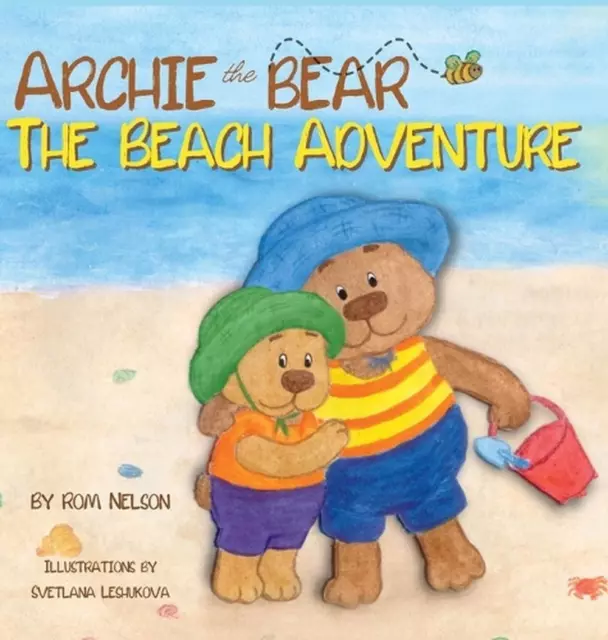 Archie the Bear - The Beach Adventure: A Beautifully Illustrated Picture Story B