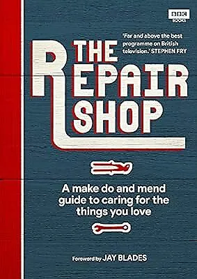 The Repair Shop: A Make Do and Mend Handbook, Farrington, Karen, Used; Good Book