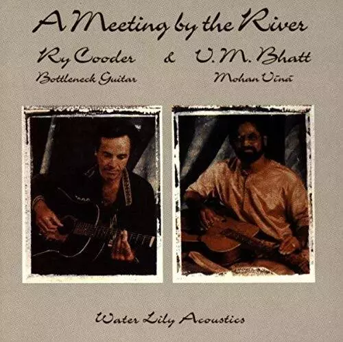 Ry Cooder & V.M.Bhatt - A Meeting By The River - Ry Cooder & V.M.Bhatt CD 9ZVG