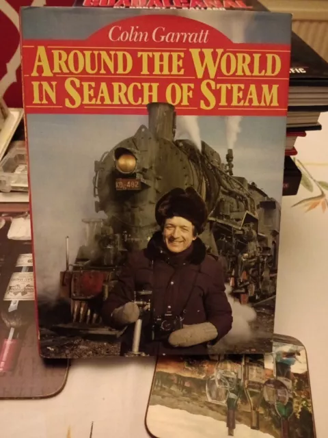 Around the World in Search of Steam by Colin Garratt Signed Copy
