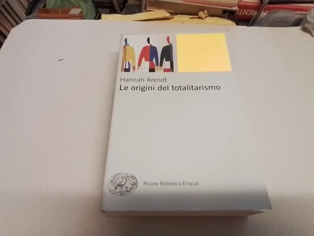 Le origini del totalitarismo - Arendt Hannah - Einaudi, 15mg24
