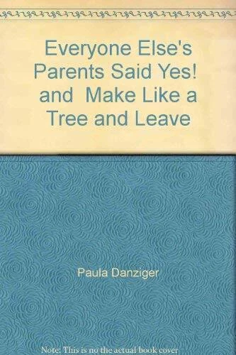 Make Like EVERYONE ELSE'S PARENTS Said Yes! And Make Like A by Danziger, Paula ...