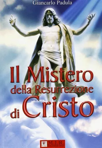 Libro Il Mistero Della Resurrezione Di Cristo - G. Padula