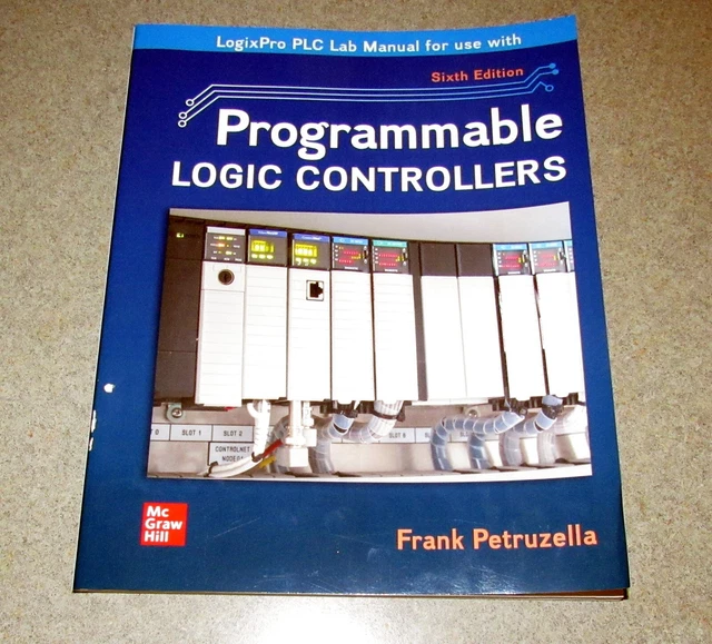 LogixPro PLC Lab Manual for Petruzella Programmable Logic Controllers 6th Ed.