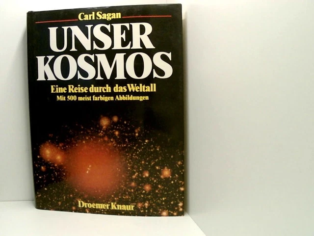 UNSER KOSMOS: EINE Reise durch das Weltall e. Reise durch d. Weltall ...