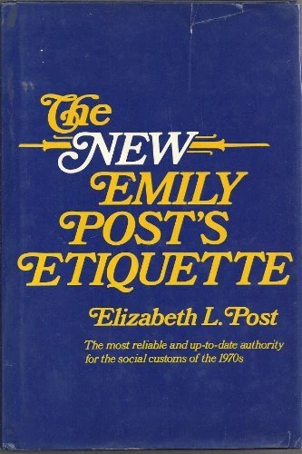 THE NEW EMILY POST'S ETIQUETTE, - Hardcover *Excellent Condition*