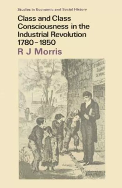 Class Et Class Consciousness En The Industriel Revolution, 1780-