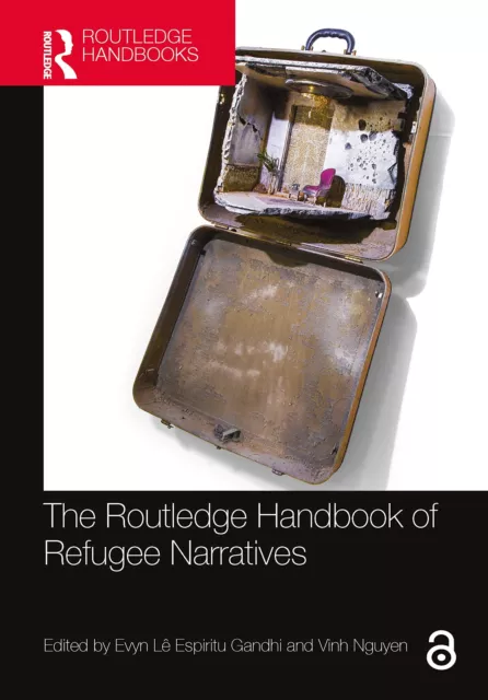 The Routledge Handbook of Refugee Narratives (Routledge Literature Handbooks) by