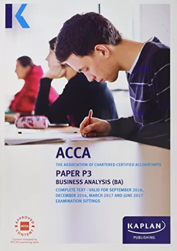 ACCA P3 Business Analysis - Complete Text (Acca Complete Texts) Book The Cheap