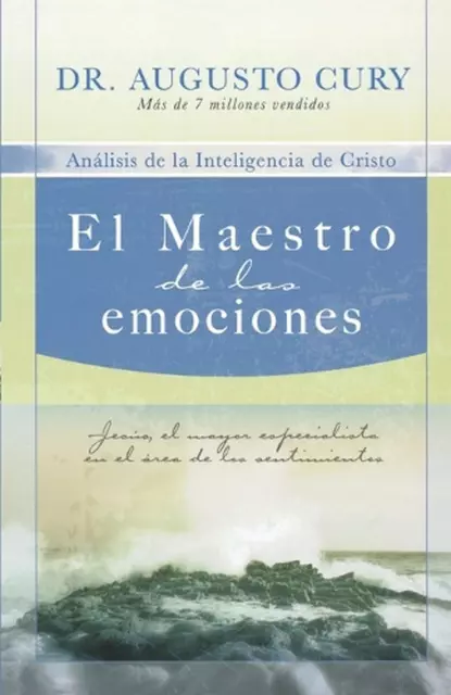 El Maestro de las emociones: Jes?s, el mayor especialista en el ?rea de los sent