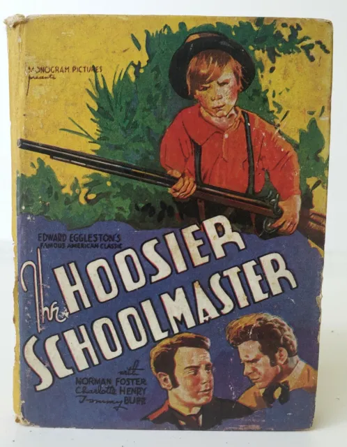 Rare Vintage THE HOOSIER SCHOOLMASTER 1935  Book Norman Foster.