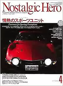 Nostalgic Hero Apr 2017 Japanese Magazine SKYLINE GT-R TOYOTA 2000GT ... form JP