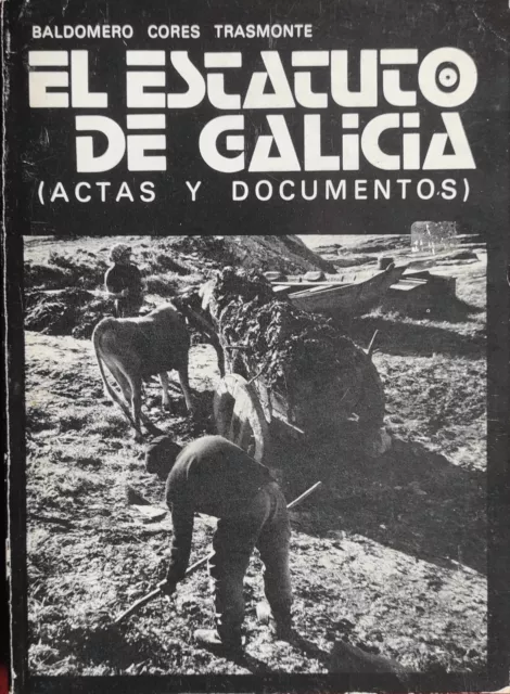 El Estatuto De Galicia-Actas Y Documentos-216 Paginas Castellano Isbn 8473830040