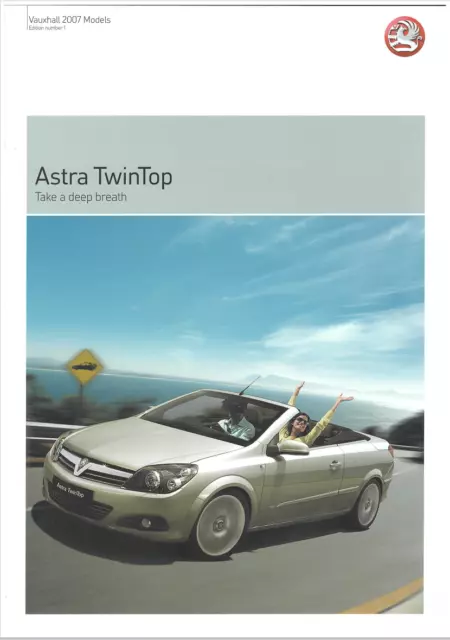 Vauxhall Astra TwinTop UK Sales Brochure Effective 2007 1.8i, 2.0i, 1.9CDTi