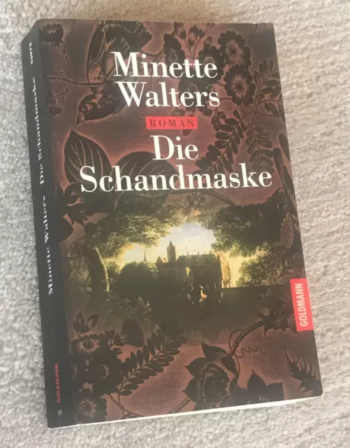 Die Schandmaske - Roman von Minette Walters - Taschenbuch - Goldmann Verlag