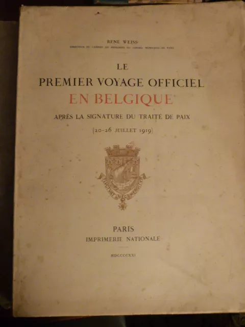 Weiss, René, Le Premier voyage officiel en Belgique guerre 14-18 traité de paix