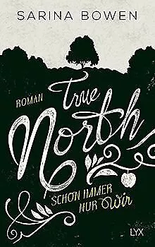 True North - Schon immer nur wir (Vermont-Reihe, ... | Buch | Zustand akzeptabel