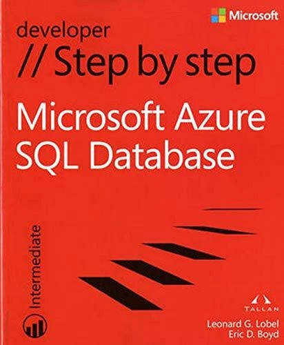 MICROSOFT AZURE SQL DATABASE STEP BY STEP (STEP BY STEP By Leonard G ...