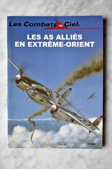 OSPREY AVIATION  Les combats du ciel  N°22 Les As alliés en Extrême Orient