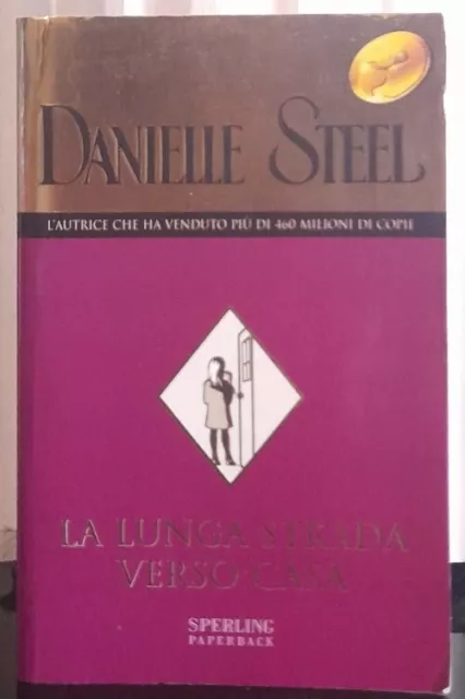 La Lunga Strada Verso Casa Di Danielle Steel Romanzo Rosa Narrativa Psicologicoa