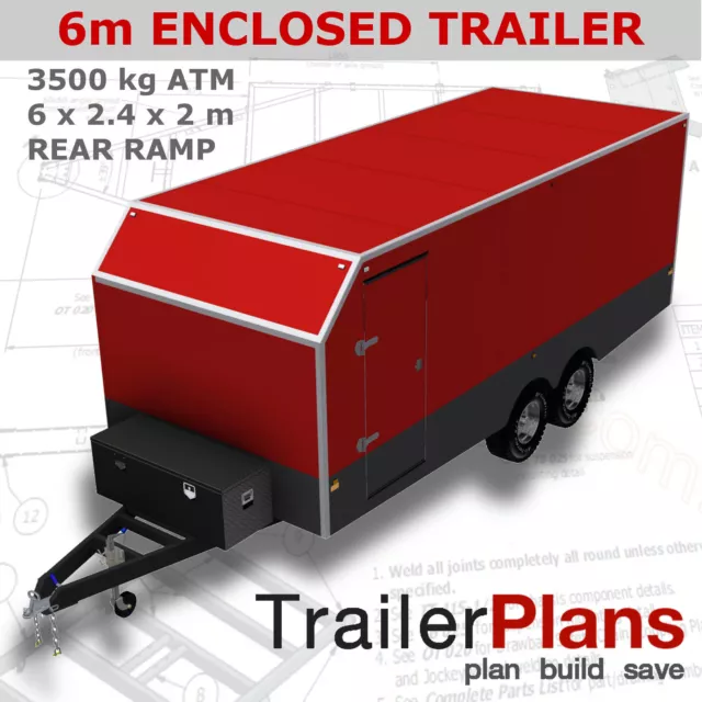 Trailer Plans - 6m ENCLOSED TRAILER PLANS - PLANS ON CD-ROM - Trailer Build