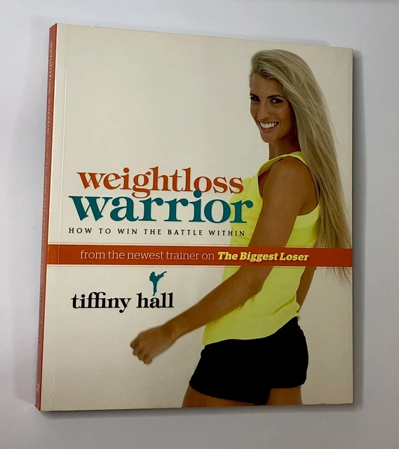 Book By Tiffany hall, Weight loss Warrior How To Win The Battle Within,