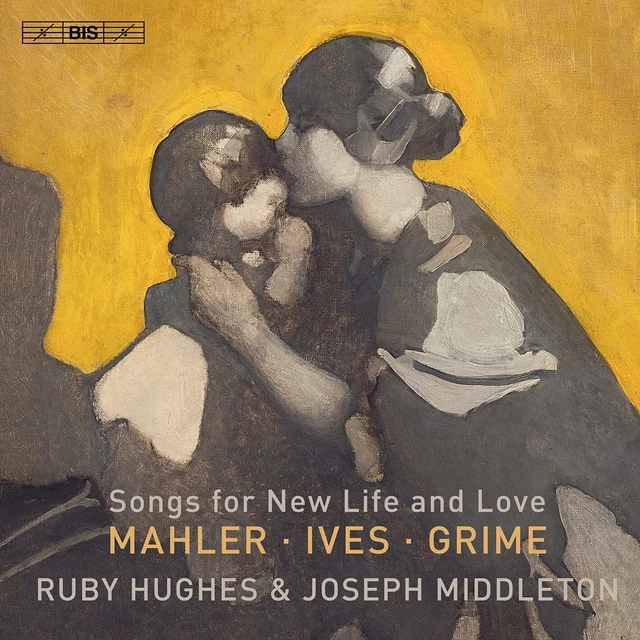 Gustav Mahler Mahler/Ives/Grime: Songs for New Life and Love: (CD)