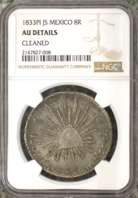 1833 PI JS Silver 8 Reales Mexico NGC Certified AU Details cleaned 8R