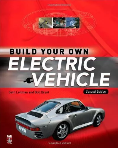 Build Your Own Electric Vehicle,Seth Leitman, Bob Brant