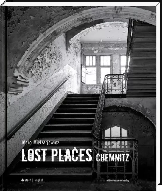 Lost Places Chemnitz Marc Mielzarjewicz
