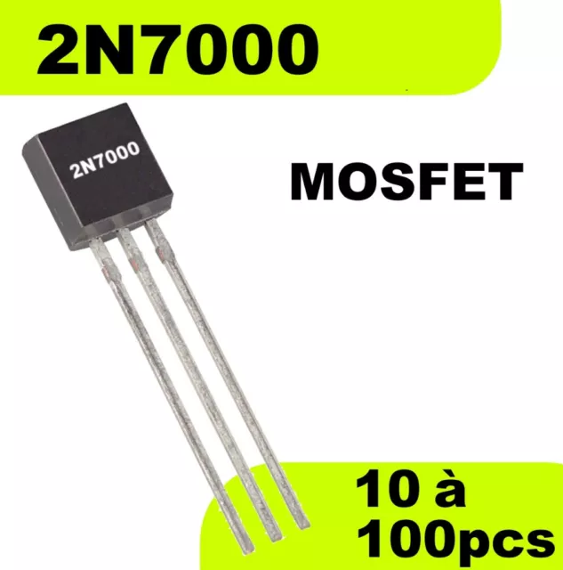1501# Transistor 2N7000 MOSFET N -- Prix dégressif en fonction de la quantité