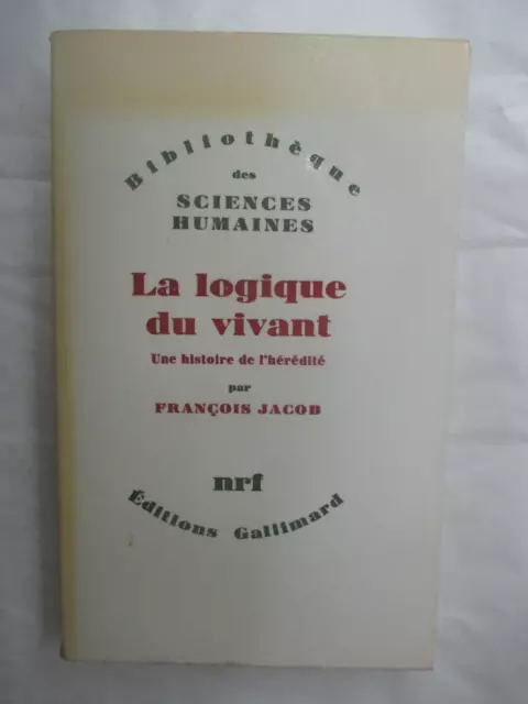 François Jacob "La Logique du Vivant Une Histoire de l'Hérédité"  Gallimard 1970